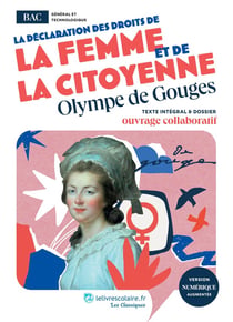 Déclaration des droits de la femme et de la citoyenne : texte intégral et dossier pédagogique : bac général et technologique (édition 2022)