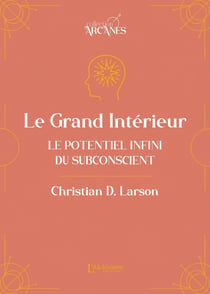 Le Grand Intérieur : Le potentiel infini du subconscient