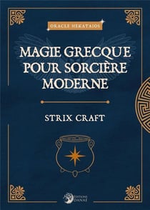 Strix craft : magie grecque pour sorcière moderne