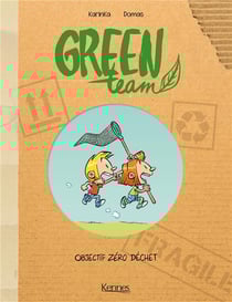 Green team Tome 1 : objectif zéro déchet