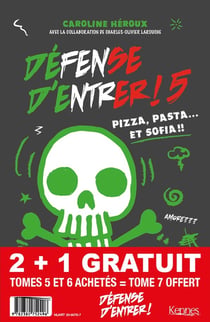 Pack Défense d'entrer! T05 - T06 + T07 offert