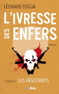 L'ivresse des enfers Tome 2 - les résistants