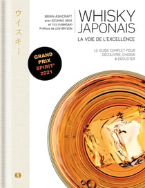 Whisky japonais : la voie de l'excellence - guide complet avec des notes de dégustation pour bien choisir