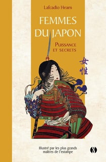 Femmes du japon : puissance et secrets