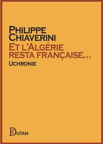 Et l'Algérie resta française...