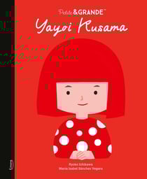 Petite & GRANDE : Yayoi Kusama