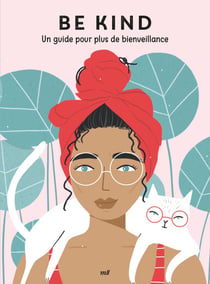 Good vibes : Be kind - Un guide pour plus de bienveillance