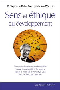 Sens et éthique du développement : pour une économie du bien-être contre la pauvreté et la famine selon le modèle d'Amartya Sen, Prix Nobel d'économie