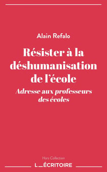 Résister à la déshumanisation de l'école : Adresse aux professeurs des écoles