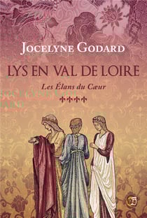 Lys en Val de Loire Tome 4 : Les élans du coeur