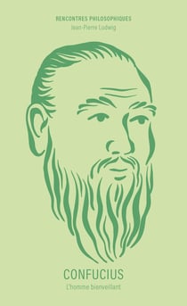 Confucius : L'homme bienveillant