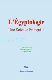 L'Égyptologie : Une Science Française