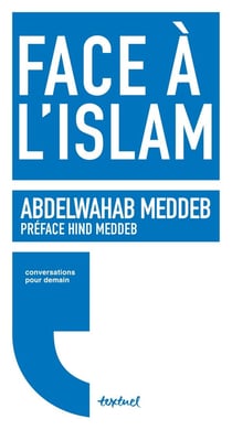 Face à l'Islam : conversations pour demain