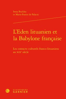 L'Eden lituanien et la Babylone française : les contacts culturels franco-lituaniens au XIXe siècle