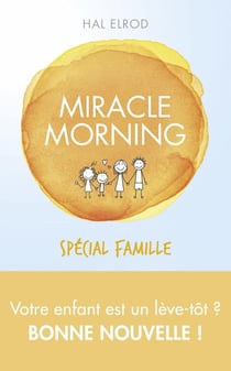 Miracle morning - spécial famille