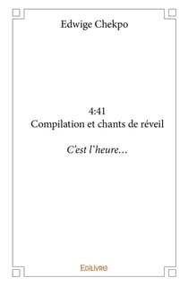 4:41 Compilation et chants de réveil : C'est l'heure...