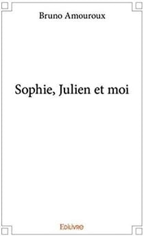 Sophie, Julien et moi
