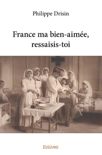 France ma bien-aimée, ressaisis-toi