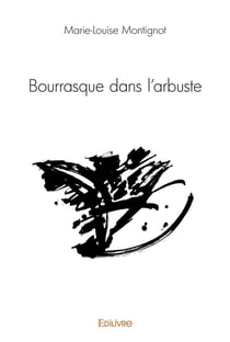 Bourrasque dans l'arbuste