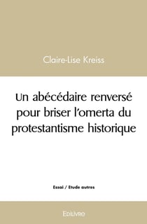 Un abécédaire renversé pour briser l'omerta du protestantisme historique