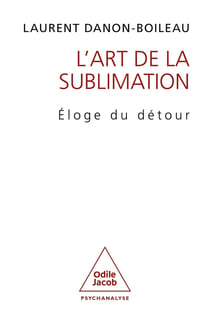 L'art de la sublimation : Éloge du détour