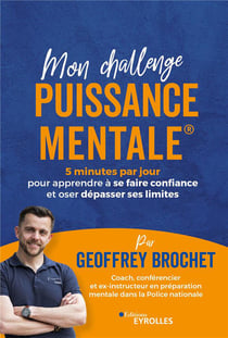 Mon challenge Puissance mentale® : 5 minutes par jour pour apprendre à se faire confiance et oser dépasser ses limites