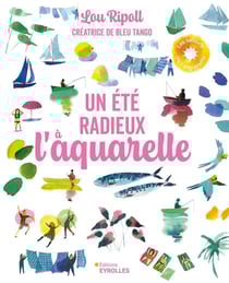 Un été radieux à l'aquarelle