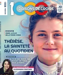 1000 raisons de croire n.10 : Thérèse, la sainteté au quotidien