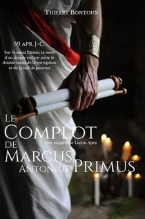 Les enquetes de lucius apex - t01 - le complot de marcus antonius primus