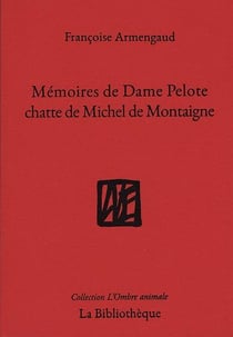 Mémoires de Dame Pelote chatte de Michel de Montaigne