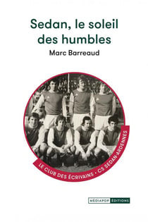 Sedan, le soleil des humbles