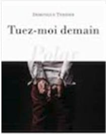 Tuez-moi demain