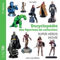 Encyclopédie des figurines de collection : super héros movie (2e édition)