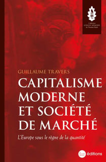 Capitalisme moderne et société de marche : l'Europe sous le règne de la quantité