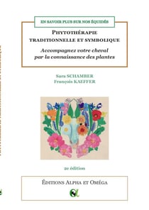 Phytotherapie traditionnelle et symbolique. accompagnez votre cheval par la connaissance des plantes