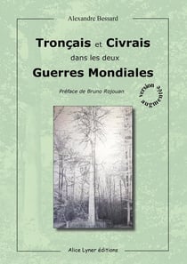 Troncais et Civrais dans les deux guerres mondiales