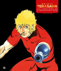 Buichi Terasawa - Aux Frontières de l'Imagination (NED 2024) : Aux Frontières de l'Imagination