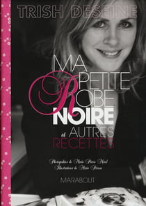Ma petite robe noire et autres recettes