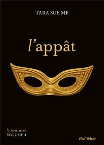 La soumise t.4 - l'appât
