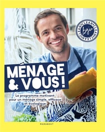 Ménage & vous ! le programme motivant pour un ménage simple, efficace et naturel