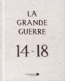 Album Photo 14-18 : 100 Photos Inedites De La Premiere Guerre Mondiale