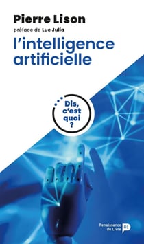 Dis, c'est quoi l'intelligence artificielle ?