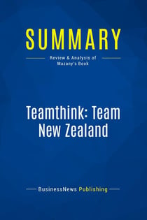 Summary: Teamthink: Team New Zealand : Review and Analysis of Mazany's Book