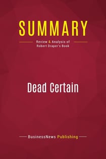 Summary: Dead Certain : Review and Analysis of Robert Draper's Book