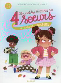 Les petites histoires des 4 soeurs Tome 6 : la grosse dispute