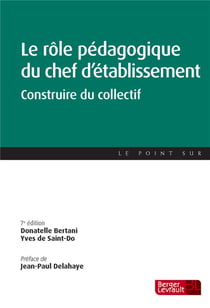 Rôle pédagogique du chef d'établissement - construire du collectif (édition 2017)