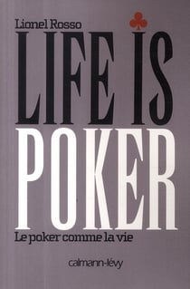 Life is poker - le poker comme la vie