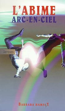 L'abime arc-en-ciel