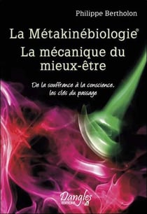 La métakinébiologie - la mécanique du mieux-être