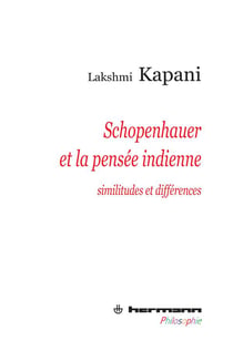 Schopenhauer et la pensée indienne - similitudes et différences